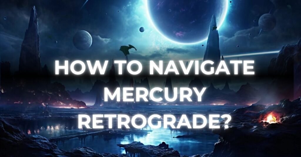 Mercury Retrograde 2024